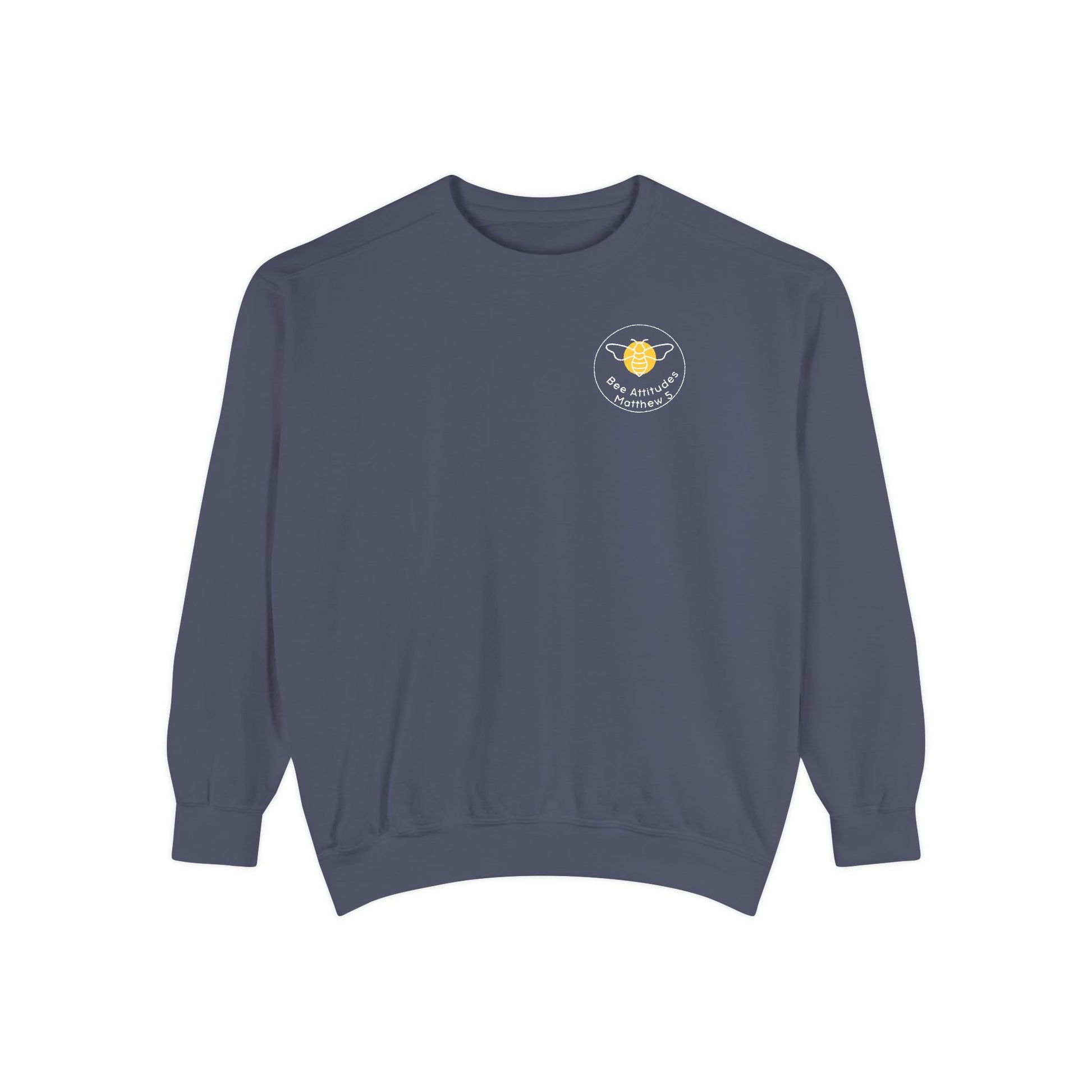 Bee-Attitudes ~ Matthew 5:7 ~ Garment-Dyed Sweatshirt White Letters