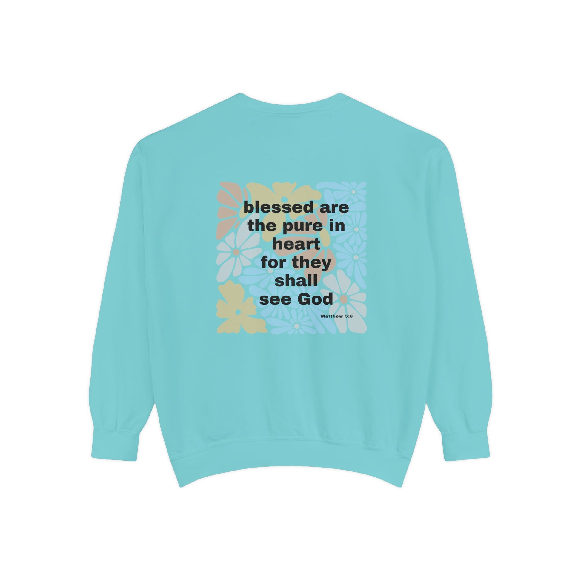 Bee-Attitudes ~ Matthew 5:8 ~ Garment-Dyed Sweatshirt