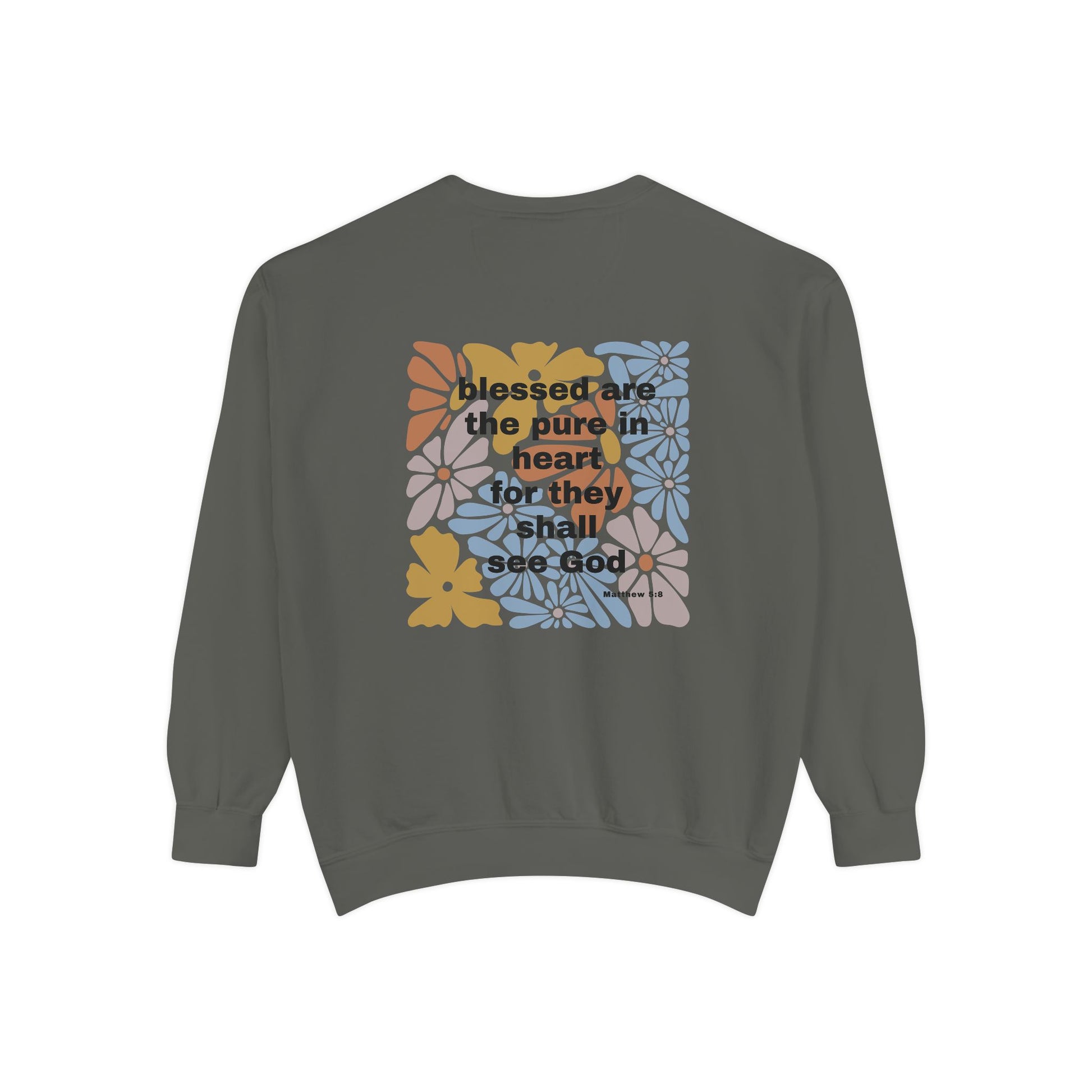 Bee-Attitudes ~ Matthew 5:8 ~ Garment-Dyed Sweatshirt