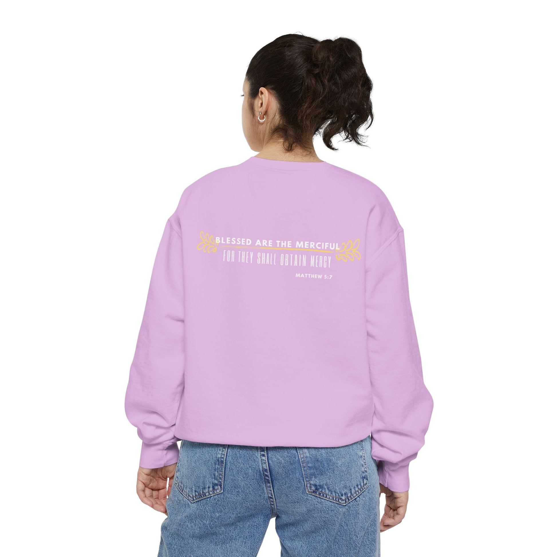 Bee-Attitudes ~ Matthew 5:7 ~ Garment-Dyed Sweatshirt White Letters