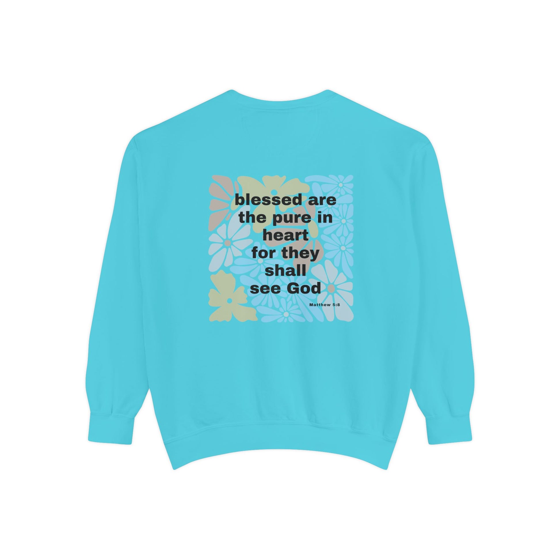 Bee-Attitudes ~ Matthew 5:8 ~ Garment-Dyed Sweatshirt