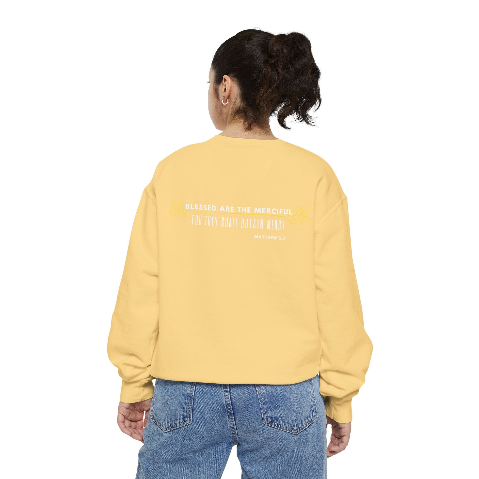 Bee-Attitudes ~ Matthew 5:7 ~ Garment-Dyed Sweatshirt White Letters
