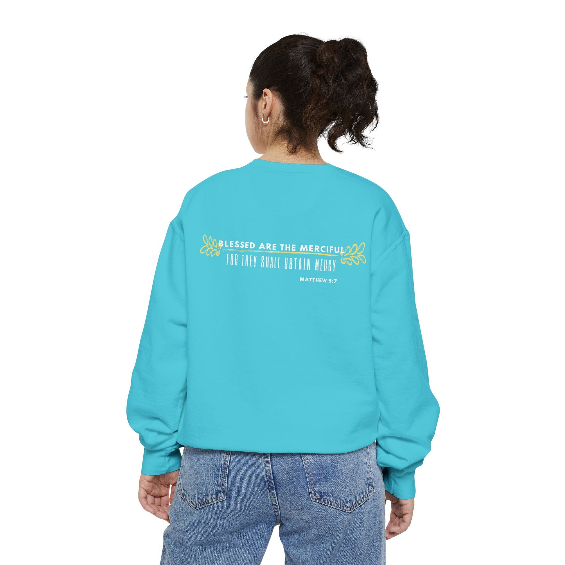 Bee-Attitudes ~ Matthew 5:7 ~ Garment-Dyed Sweatshirt White Letters