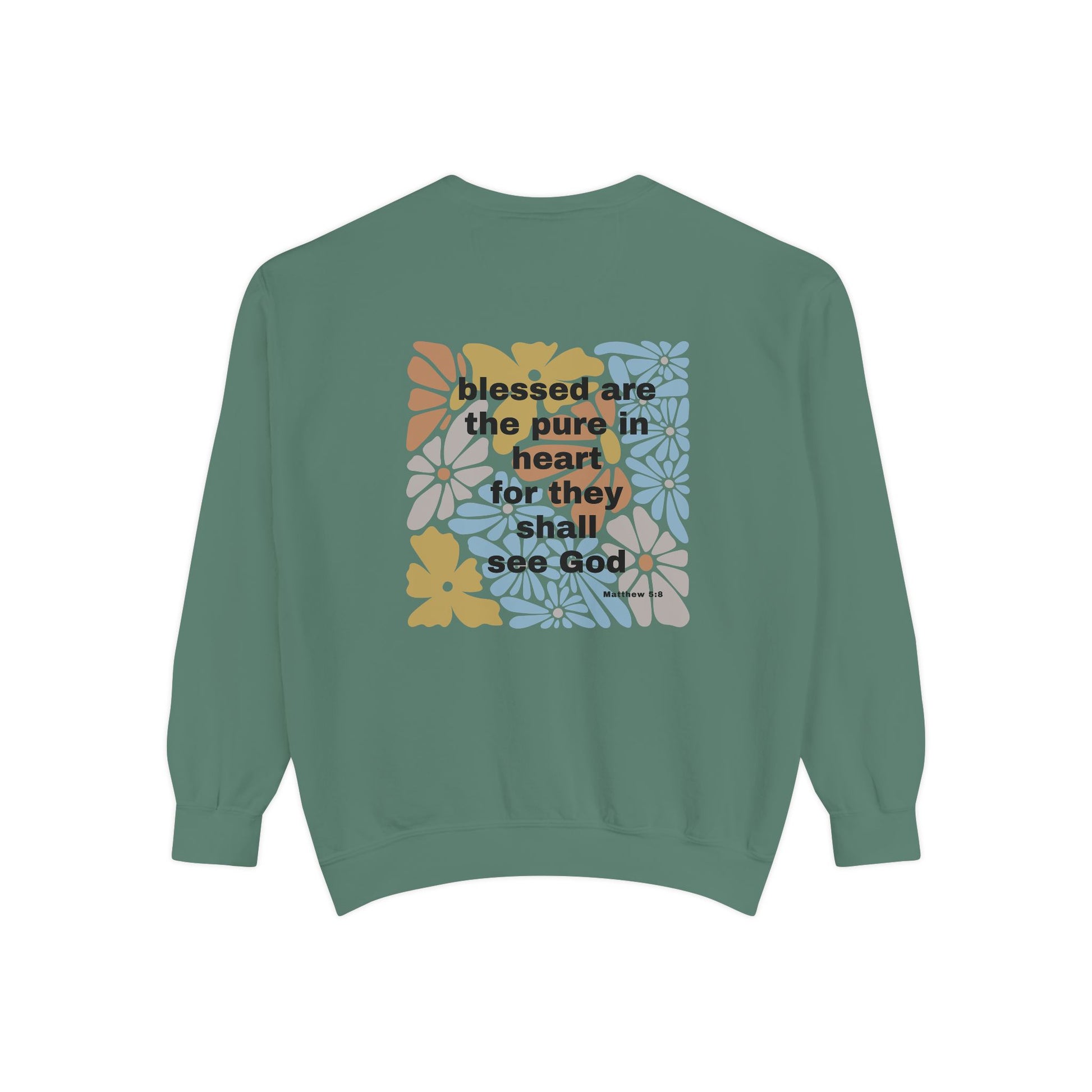 Bee-Attitudes ~ Matthew 5:8 ~ Garment-Dyed Sweatshirt