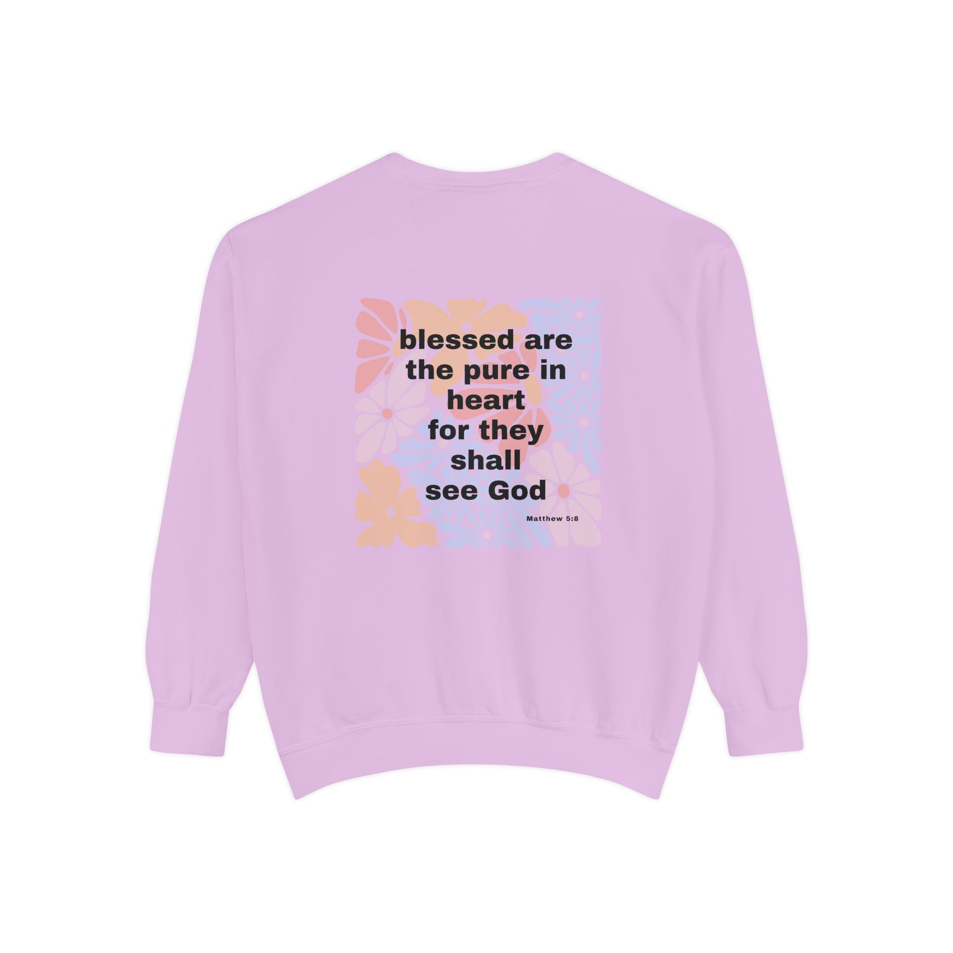 Bee-Attitudes ~ Matthew 5:8 ~ Garment-Dyed Sweatshirt