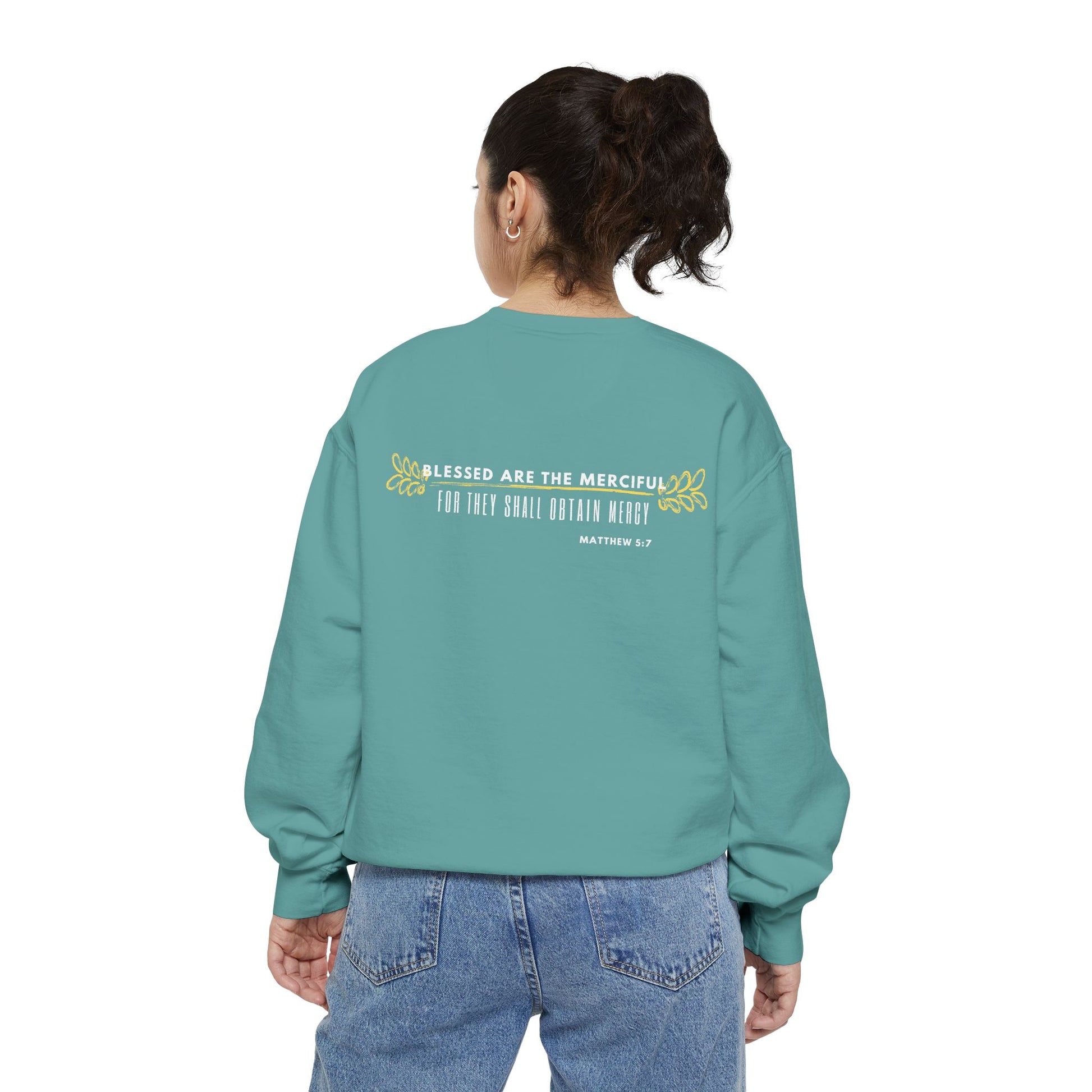 Bee-Attitudes ~ Matthew 5:7 ~ Garment-Dyed Sweatshirt White Letters