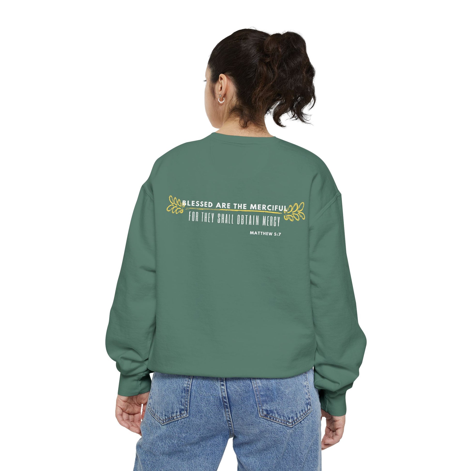 Bee-Attitudes ~ Matthew 5:7 ~ Garment-Dyed Sweatshirt White Letters